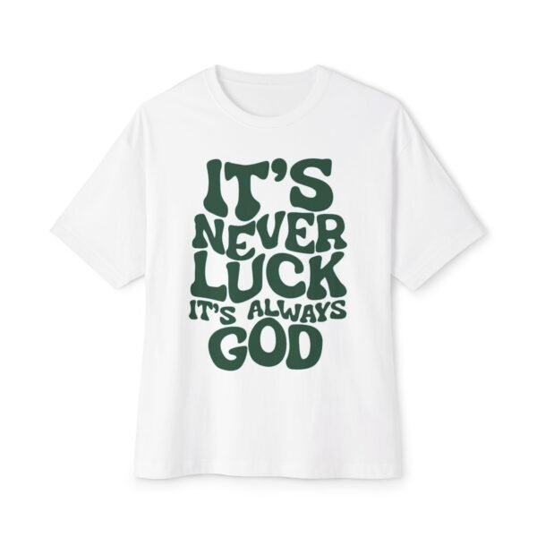 Unisex Boxy Tee – Never Luck Always God