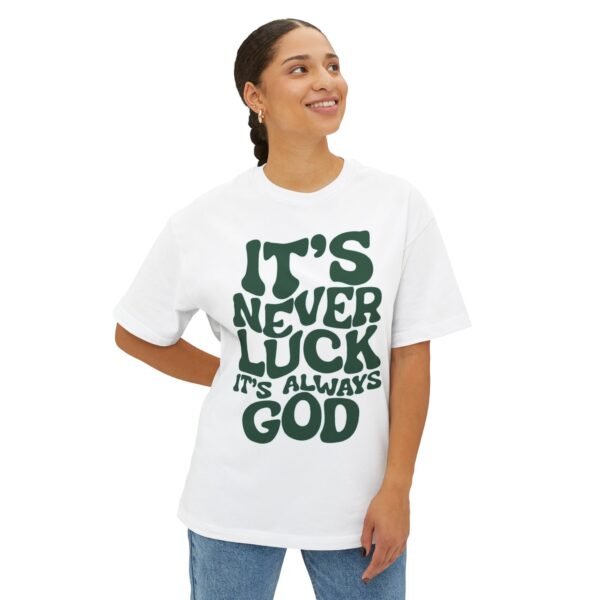 Unisex Boxy Tee – Never Luck Always God - Image 3